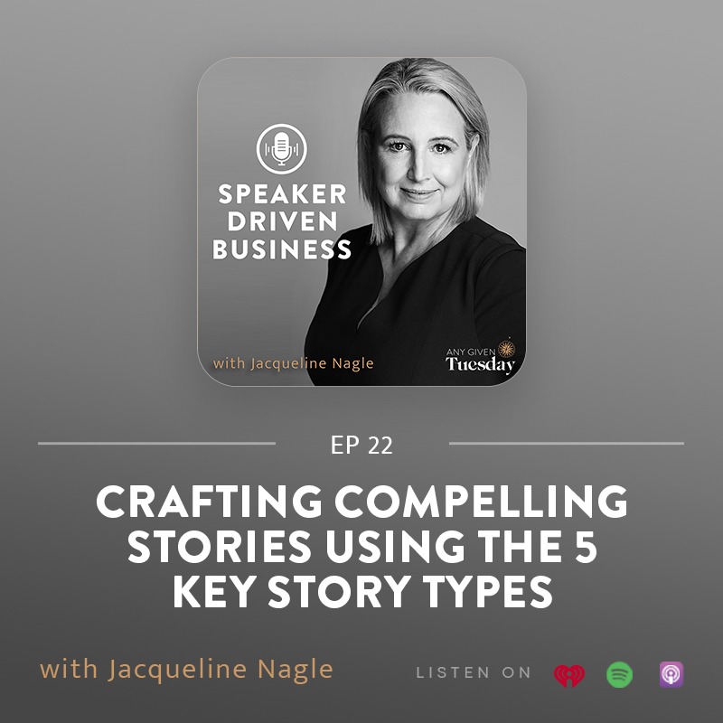 22: Crafting Compelling Stories Using the 5 Key Story Types