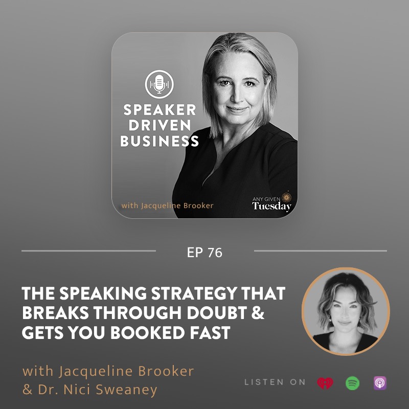 76: The Speaking Strategy That Breaks Through Doubt and Gets You Booked Fast with Dr Nici Sweaney