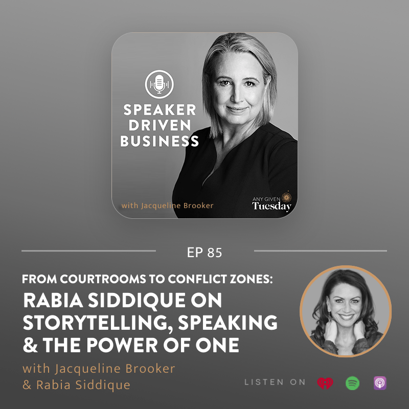 Ep 85: From Courtrooms to Conflict Zones: Rabia Siddique on Storytelling, Speaking, and the Power of One
