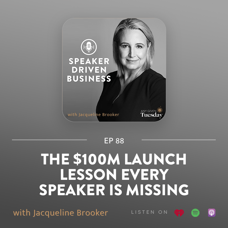 Ep 88: The $100M Launch Lesson Every Speaker Is Missing