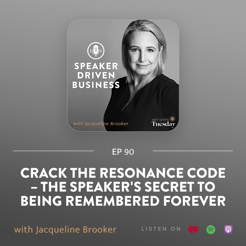 Ep 90: Crack the Resonance Code – The Speaker's Secret to Being Remembered Forever